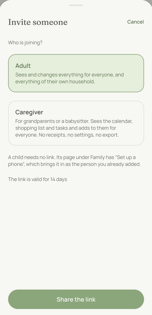 The invite screen over the family list. There are two choices: "Adult — sees and changes everything for everyone" and "Caregiver — for grandparents or a babysitter, sees the calendar, shopping list and tasks". Below it, a child joins through "Set up a phone", and the link is valid for 14 days.